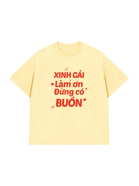 Áo Thun Relaxed Fit Xinh Gái Đừng Buồn