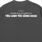 Áo Thun Relaxed Fit Yêu Anh Tôi Công Khai