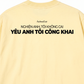 Áo Thun Relaxed Fit Yêu Anh Tôi Công Khai