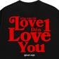 Áo Thun Relaxed Fit Yêu Em Từ Love 1