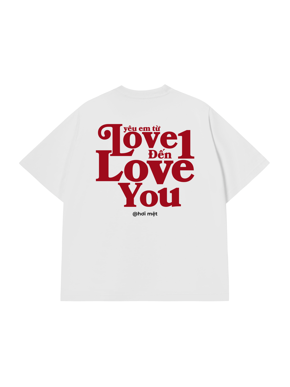 Áo Thun Relaxed Fit Yêu Em Từ Love 1