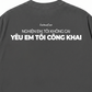 Áo Thun Relaxed Fit Yêu Em Tôi Công Khai