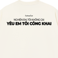 Áo Thun Relaxed Fit Yêu Em Tôi Công Khai