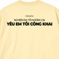 Áo Thun Relaxed Fit Yêu Em Tôi Công Khai