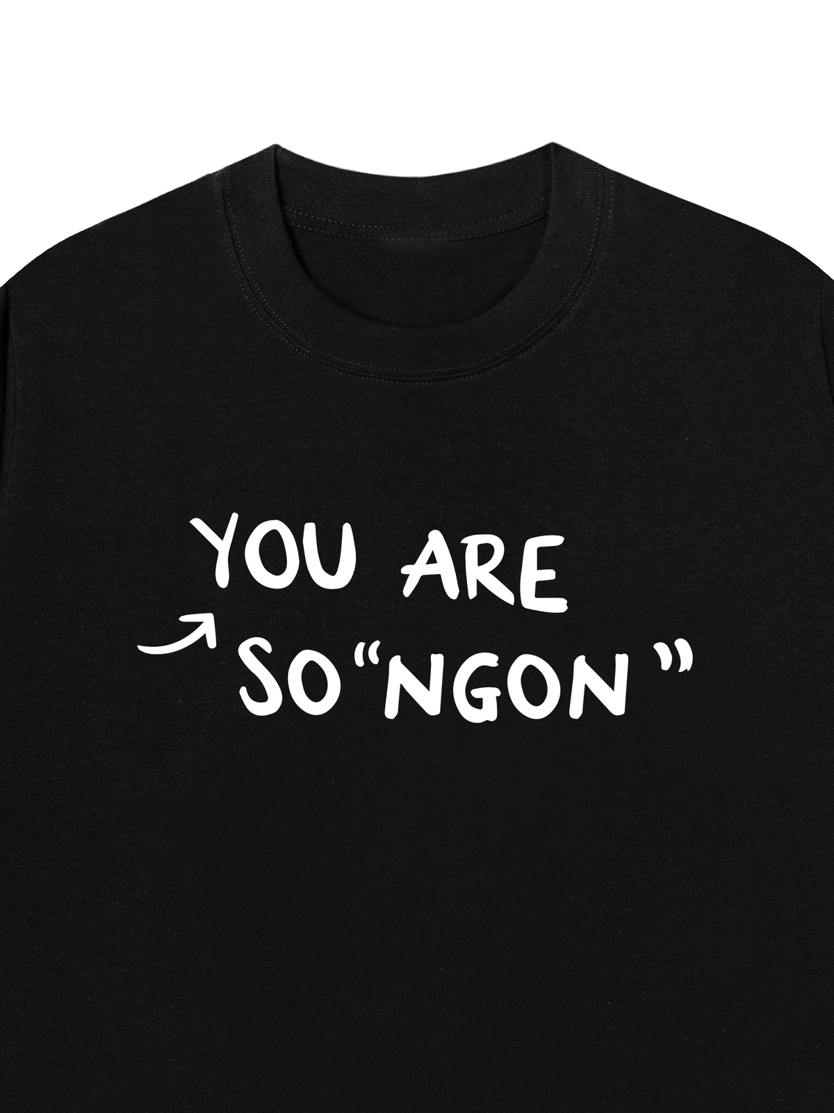 Áo Thun Relaxed Fit You Are So Ngon