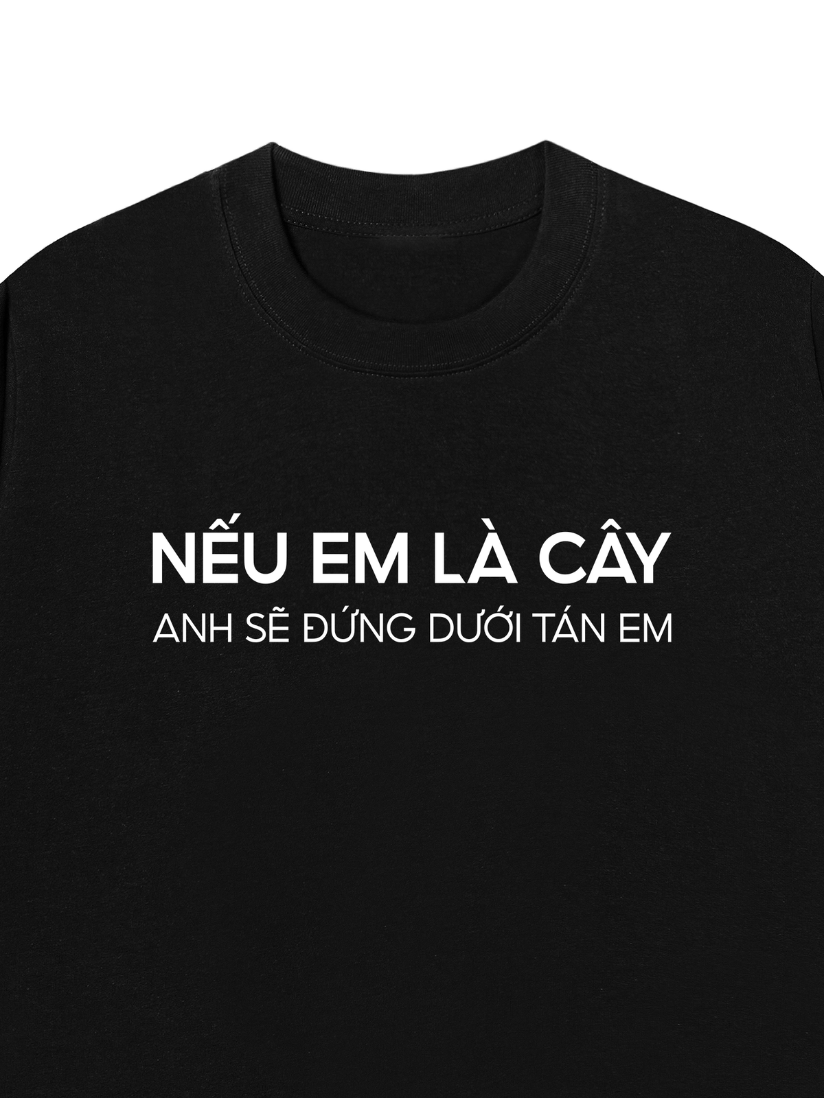 Áo Thun Relaxed Fit Nếu Em Là Cây