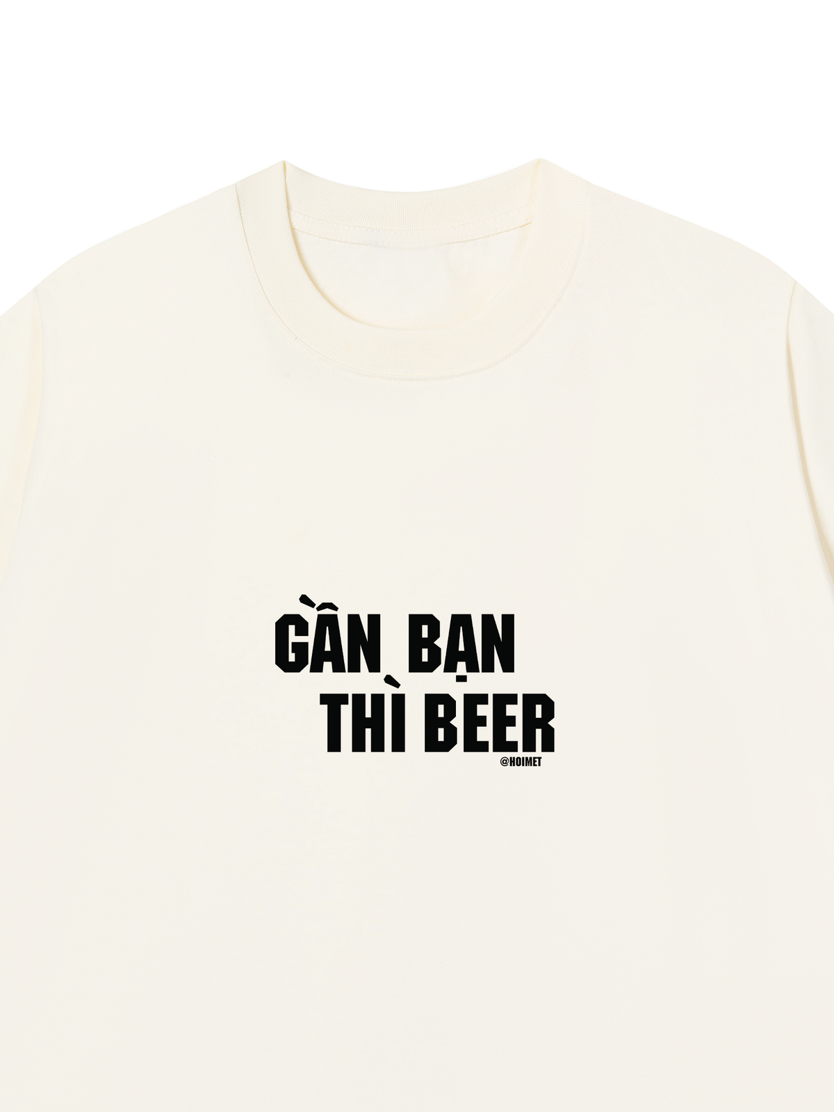 Áo Thun Relaxed Fit Gần Bạn Thì Beer