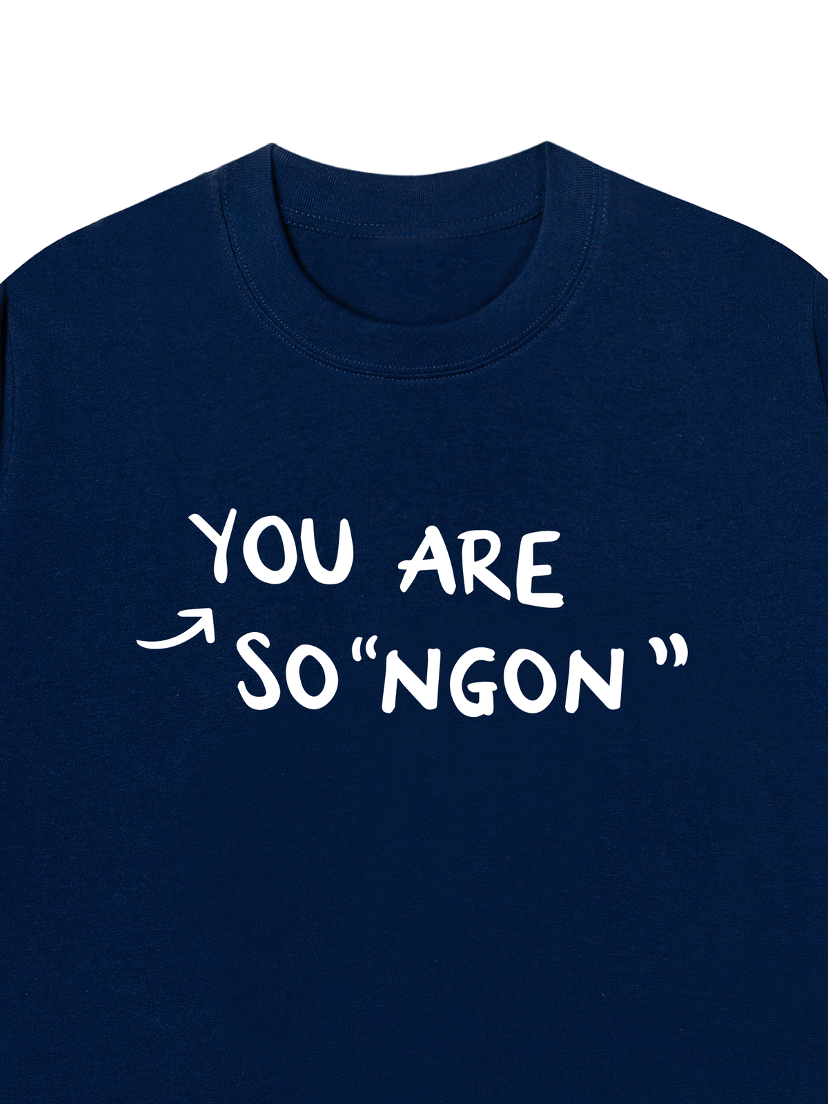 Áo Thun Relaxed Fit You Are So Ngon