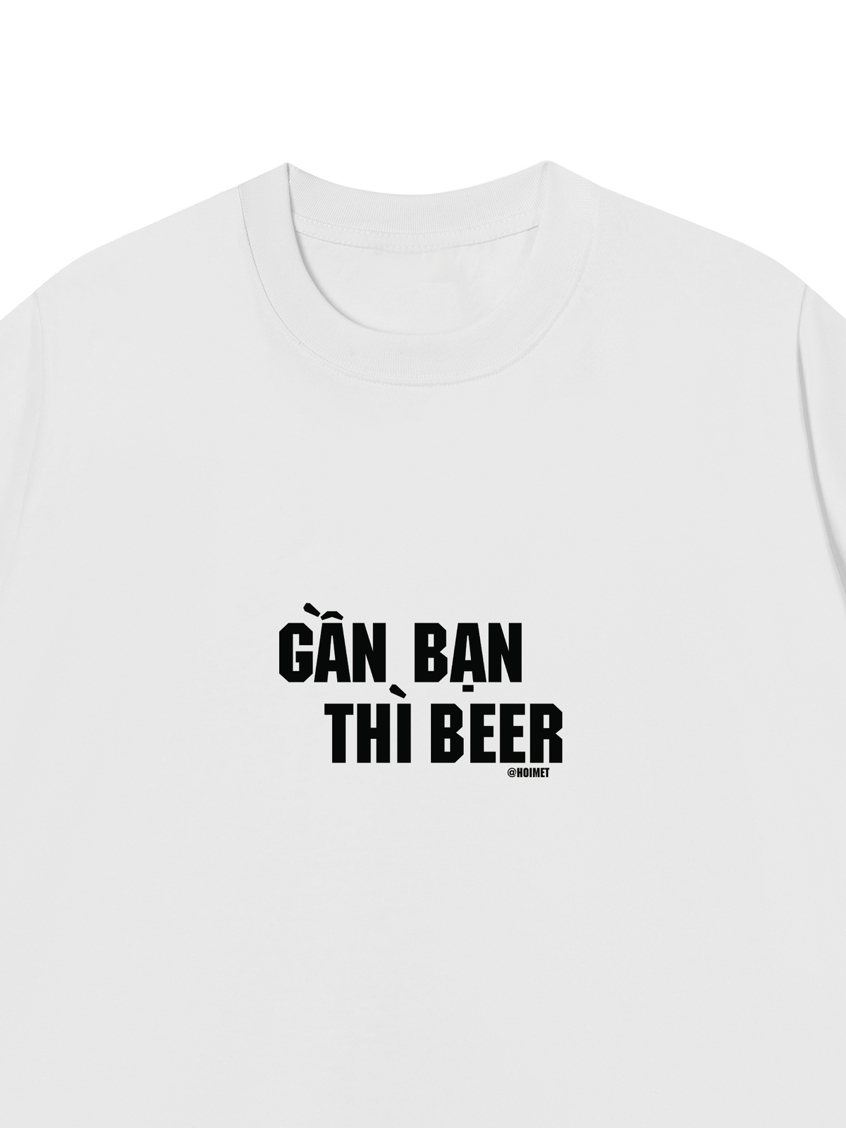 Áo Thun Relaxed Fit Gần Bạn Thì Beer
