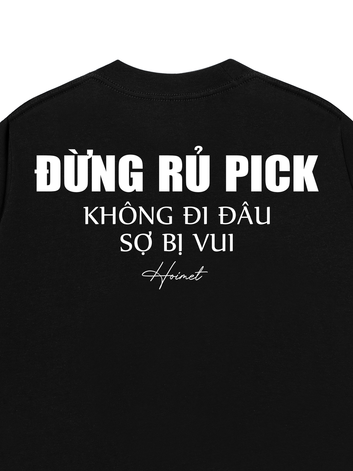 Áo Thun Relaxed Fit Đừng Rủ Pick