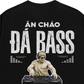 Áo Thun Relaxed Fit Ăn Cháo Đá Bass