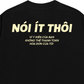 Áo Thun Relaxed Fit Nói Ít Thôi