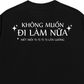 Áo Thun Relaxed Fit Không Muốn Đi Làm
