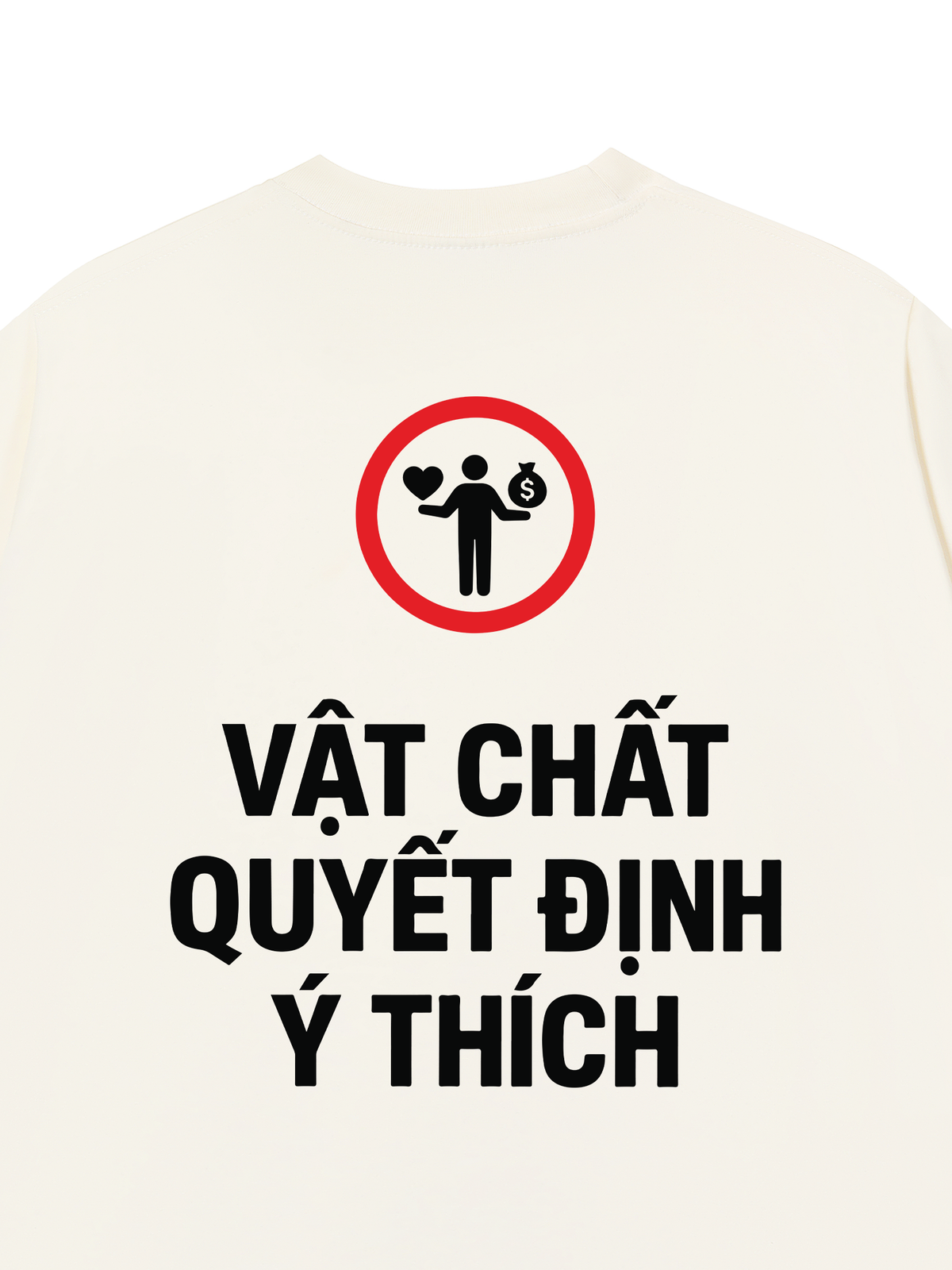 Áo Thun Relaxed Fit Vật Chất Quyết Định Ý Thích