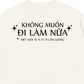 Áo Thun Relaxed Fit Không Muốn Đi Làm