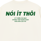 Áo Thun Relaxed Fit Nói Ít Thôi