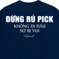 Áo Thun Relaxed Fit Đừng Rủ Pick