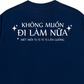 Áo Thun Relaxed Fit Không Muốn Đi Làm