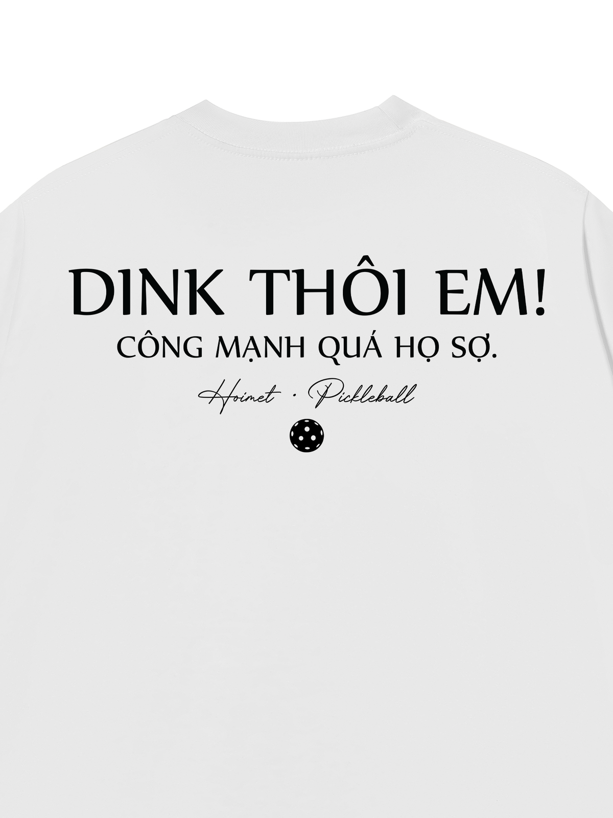 Áo Thun Relaxed Fit Dink Thôi Em