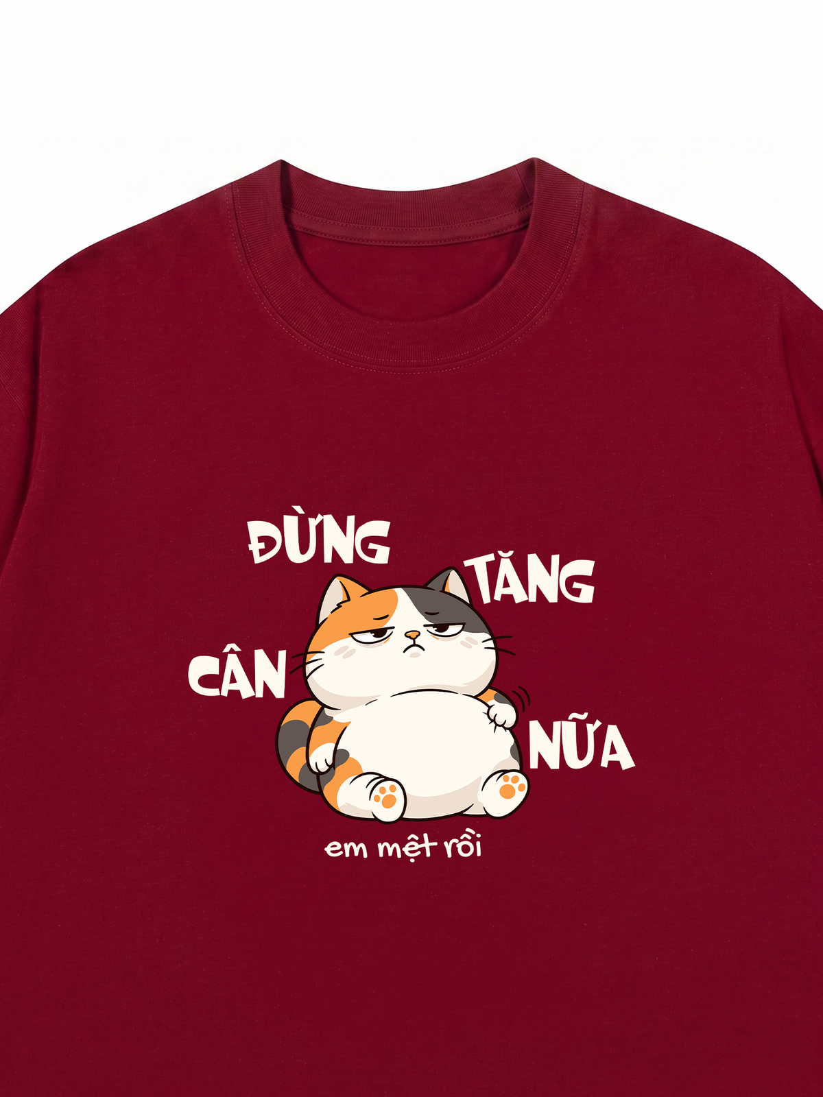 Áo Thun Relaxed Fit Đừng Tăng Cân Nữa