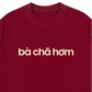 Áo Thun Relaxed Fit Bà Chã Hơm
