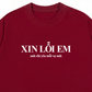 Áo Thun Relaxed Fit Xin Lỗi Em