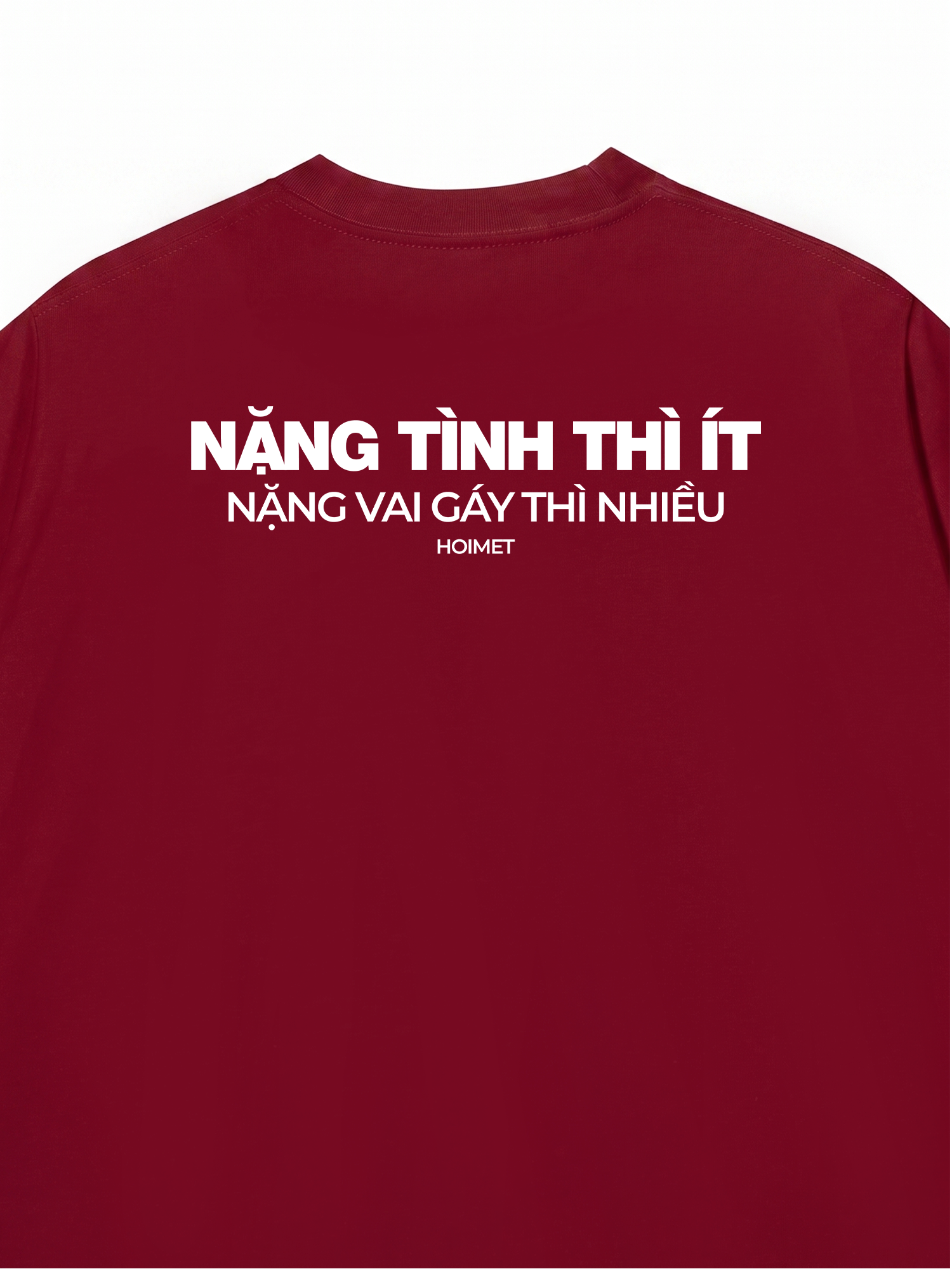 Áo Thun Relaxed Fit Nặng Tình Thì Ít Nặng Vai Thì Nhiều