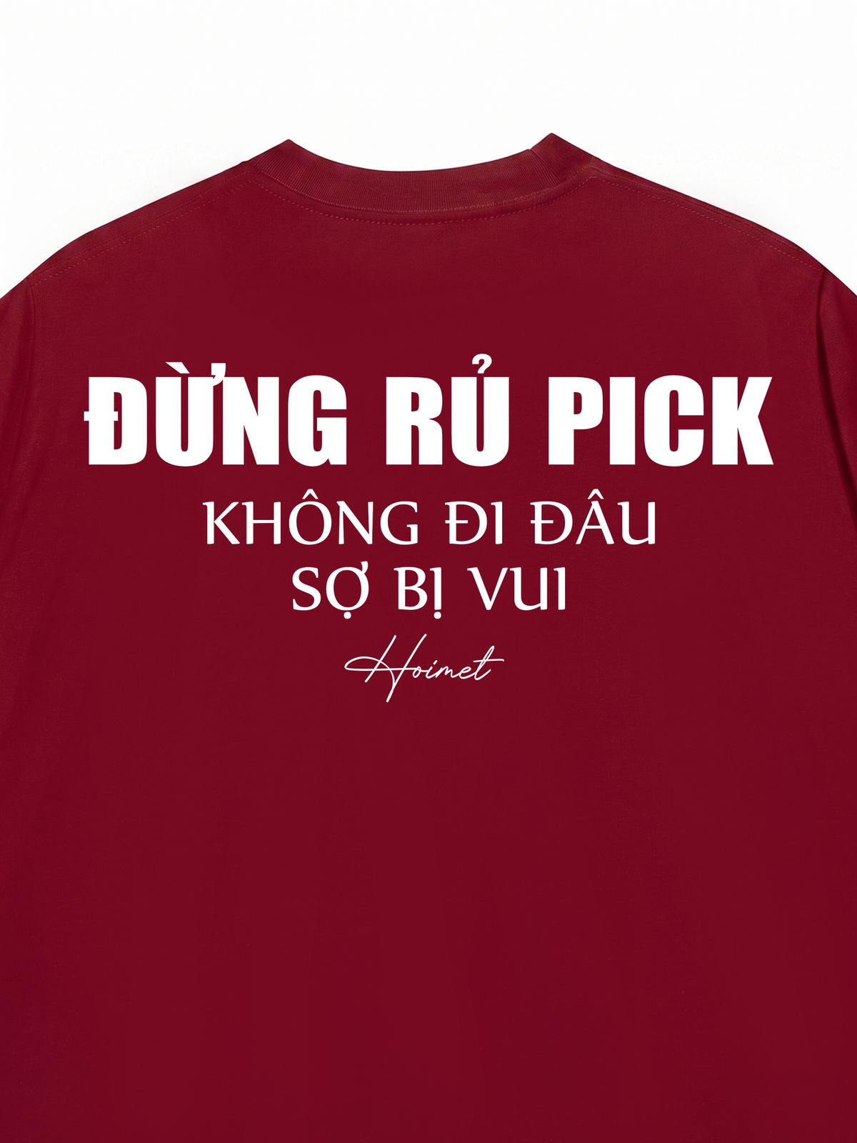 Áo Thun Relaxed Fit Đừng Rủ Pick