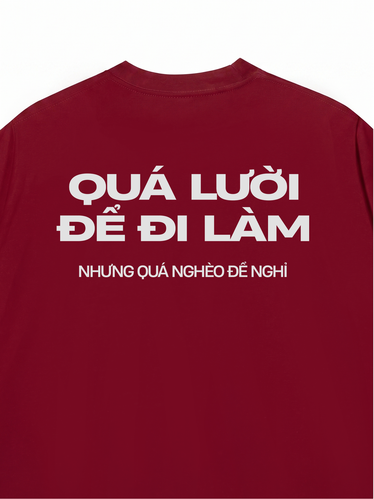 Áo Thun Relaxed Fit Quá Lười Để Đi Làm
