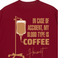 Áo Thun Relaxed Fit Blood Type Is Coffee