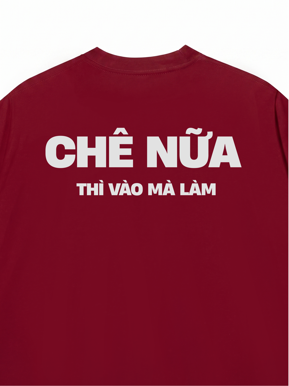 Áo Thun Relaxed Fit Chê Nữa Thì Vào Mà Làm