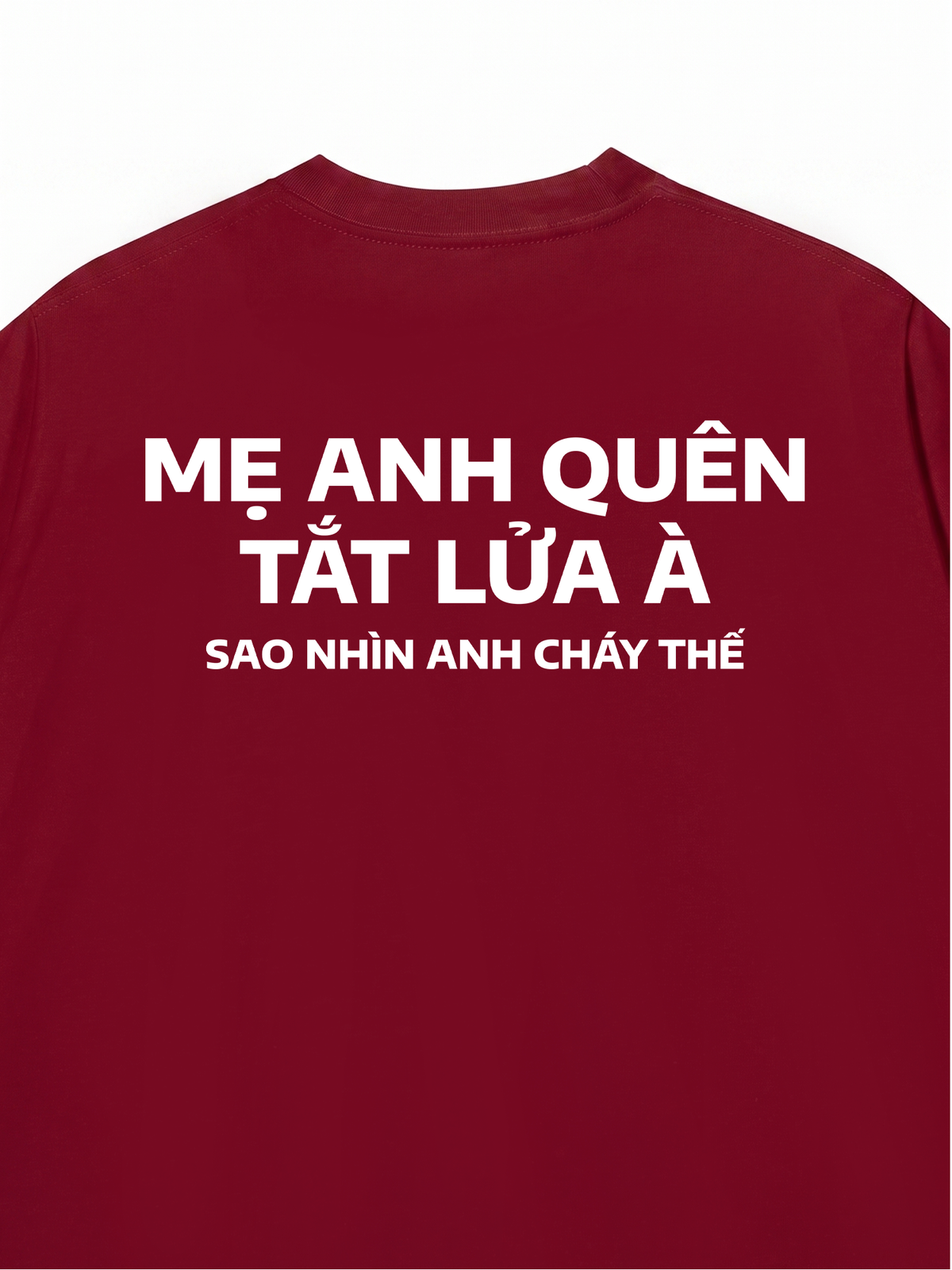 Áo Thun Relaxed Fit Nhìn Anh Cháy Thế