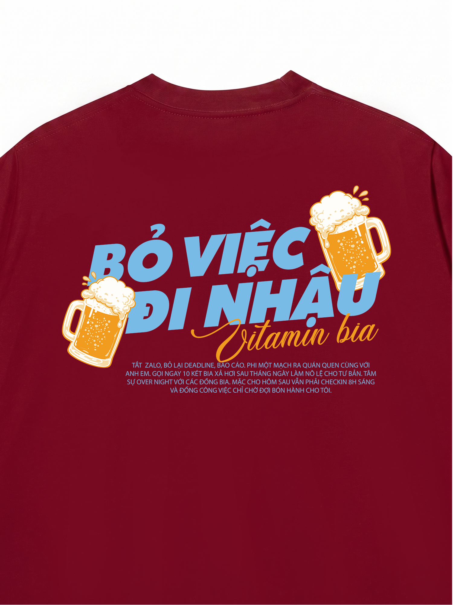 Áo Thun Relaxed Fit Bỏ Việc Đi Nhậu