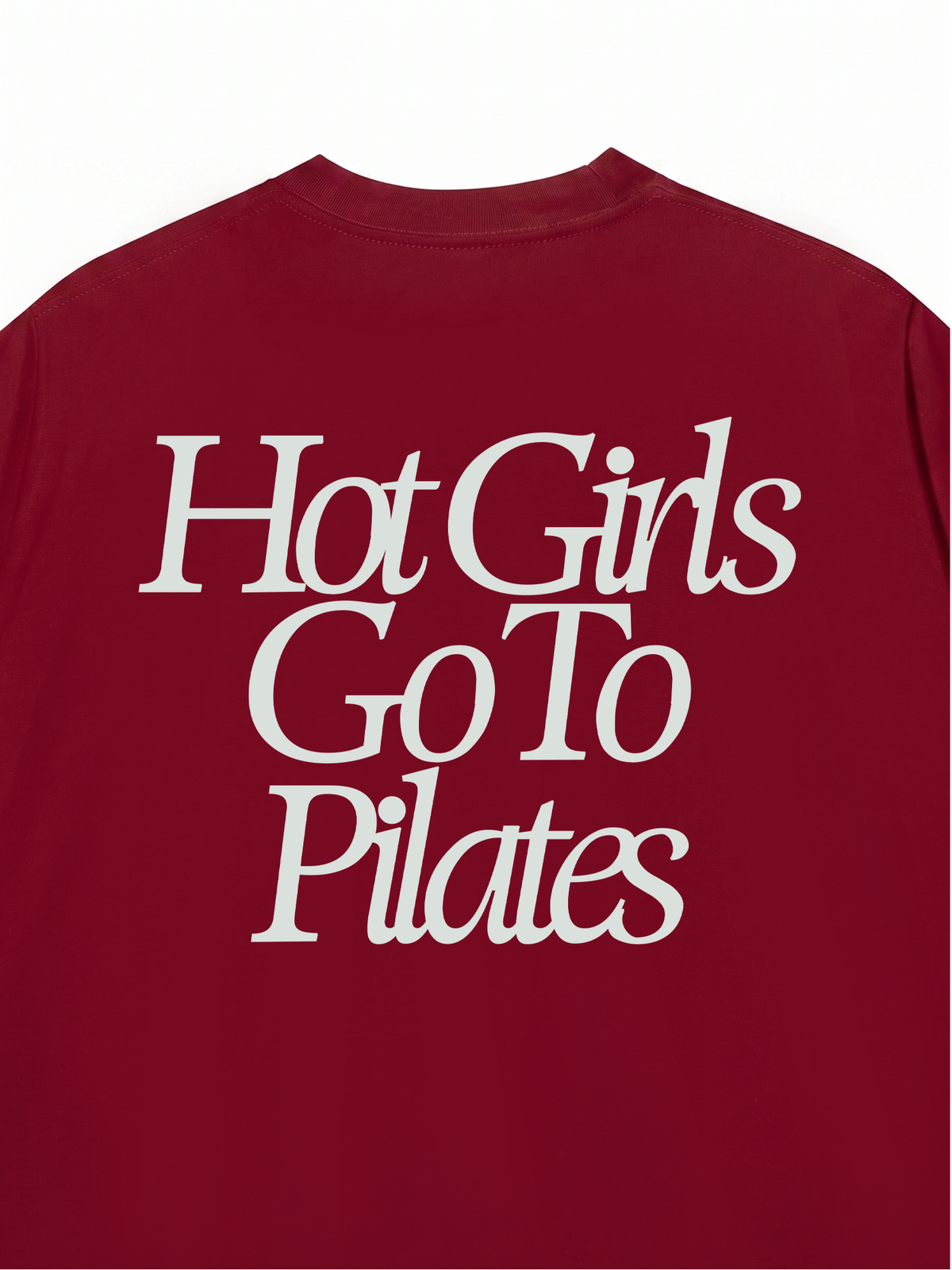 Áo Thun Relaxed Fit Hot Girls Go To Pilates