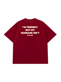 Áo Thun Relaxed Fit My Husband Isnt Fiendly