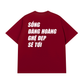Áo Thun Relaxed Fit Ghệ Đẹp Sẽ Tới