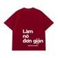 Áo Thun Relaxed Fit Làm Nó Đơn Giản Thôi