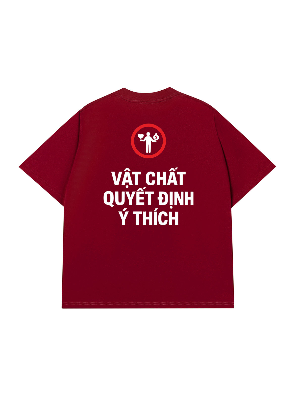 Áo Thun Relaxed Fit Vật Chất Quyết Định Ý Thích
