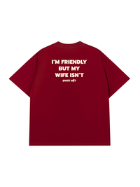 Áo Thun Relaxed Fit My Wife Isnt Fiendly
