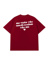 Áo Thun Relaxed Fit Yêu Người Không Yêu Em