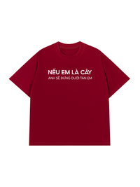 Áo Thun Relaxed Fit Nếu Em Là Cây