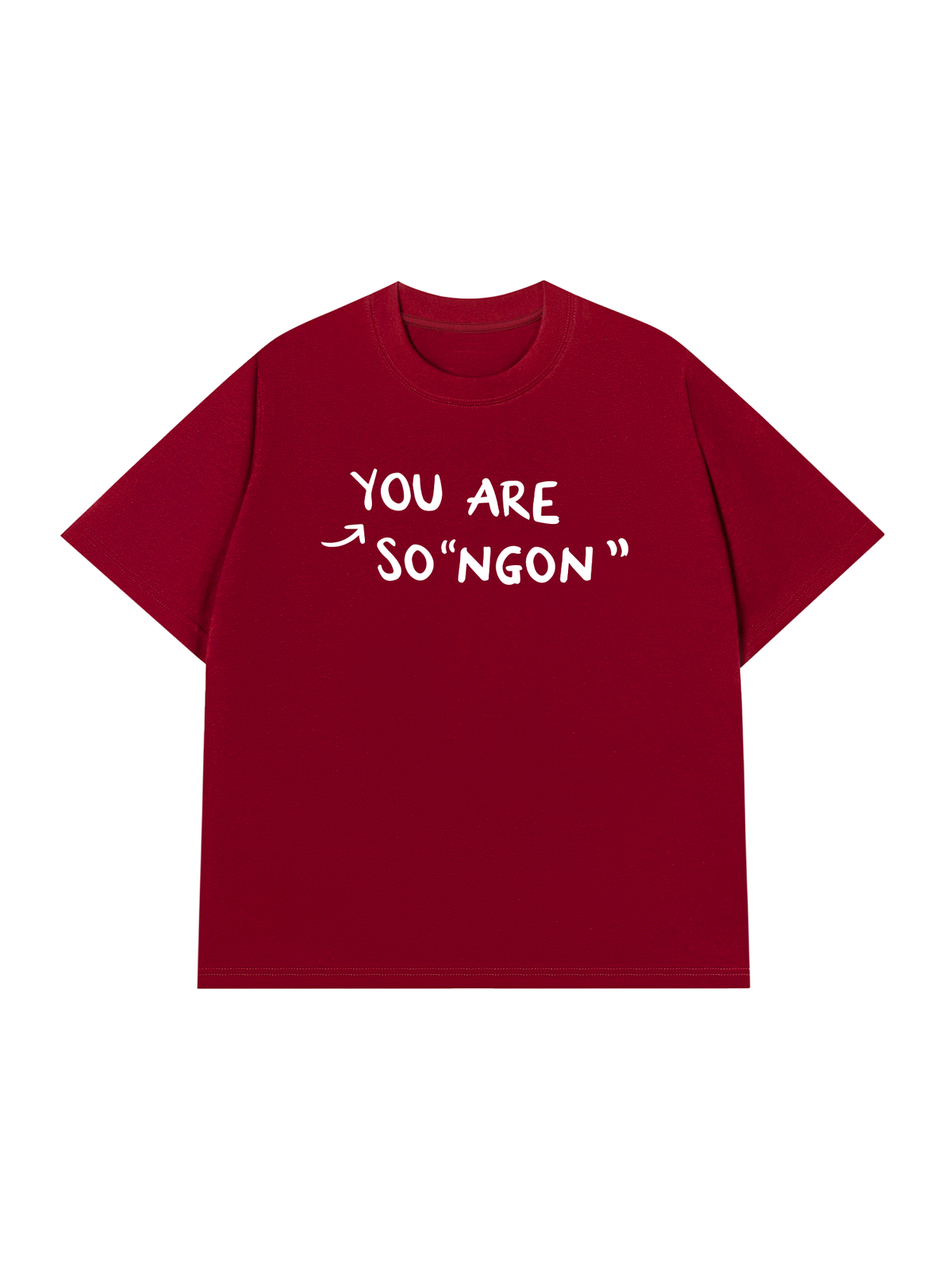 Áo Thun Relaxed Fit You Are So Ngon
