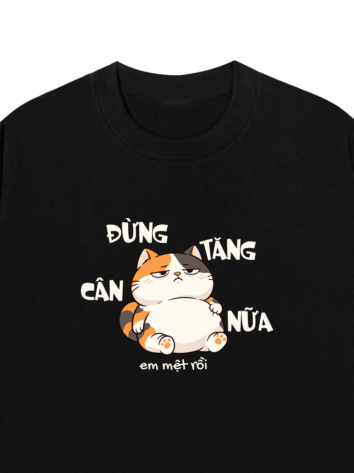Áo Thun Relaxed Fit Đừng Tăng Cân Nữa