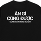 Áo Thun Relaxed Fit Ăn Không Nói Có