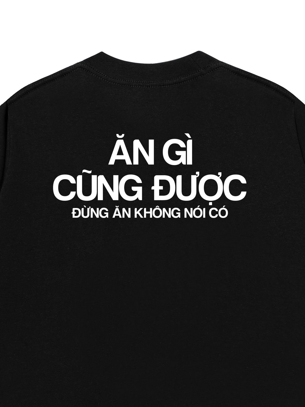 Áo Thun Relaxed Fit Ăn Không Nói Có