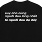 Áo Thun Relaxed Fit Người Đau Lòng Nhất