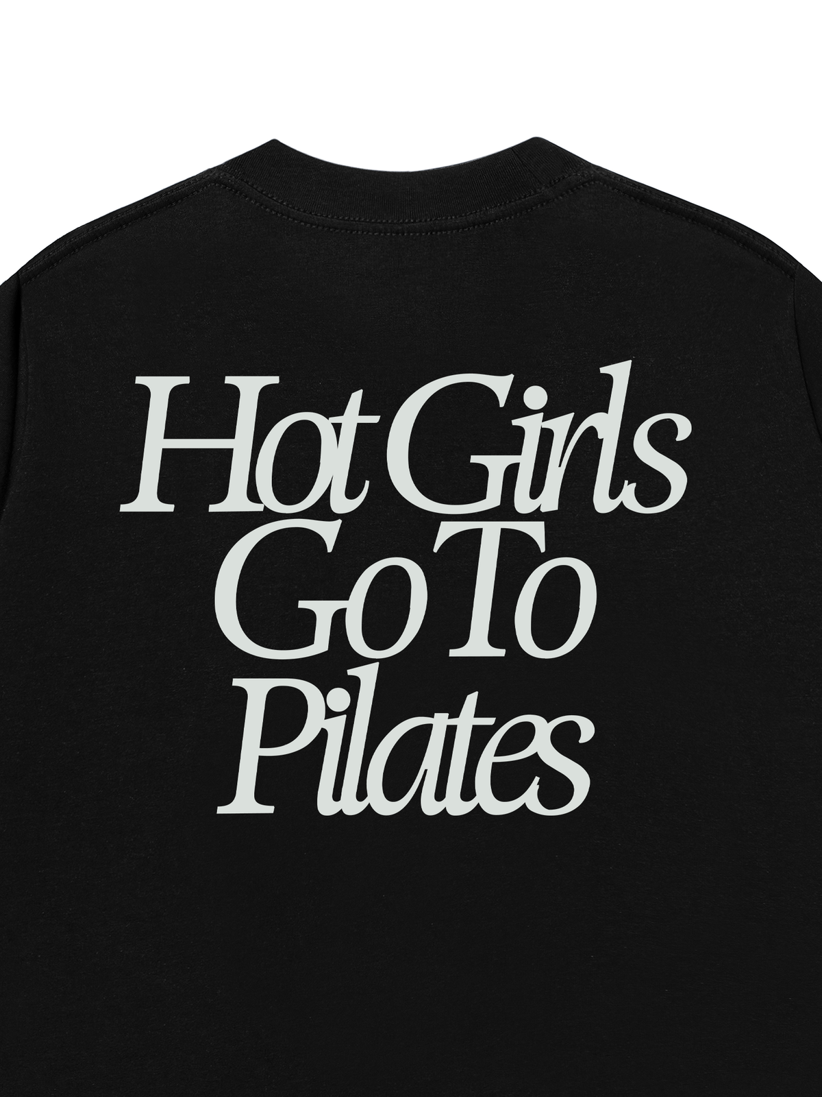 Áo Thun Relaxed Fit Hot Girls Go To Pilates
