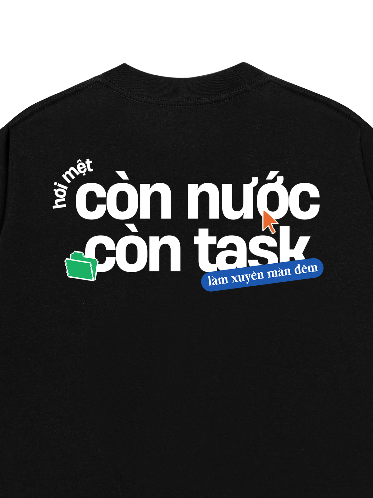 Áo Thun Relaxed Fit Còn Nước Còn Task