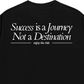 Áo Thun Relaxed Success Is A Journey