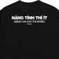 Áo Thun Relaxed Fit Nặng Tình Thì Ít Nặng Vai Thì Nhiều